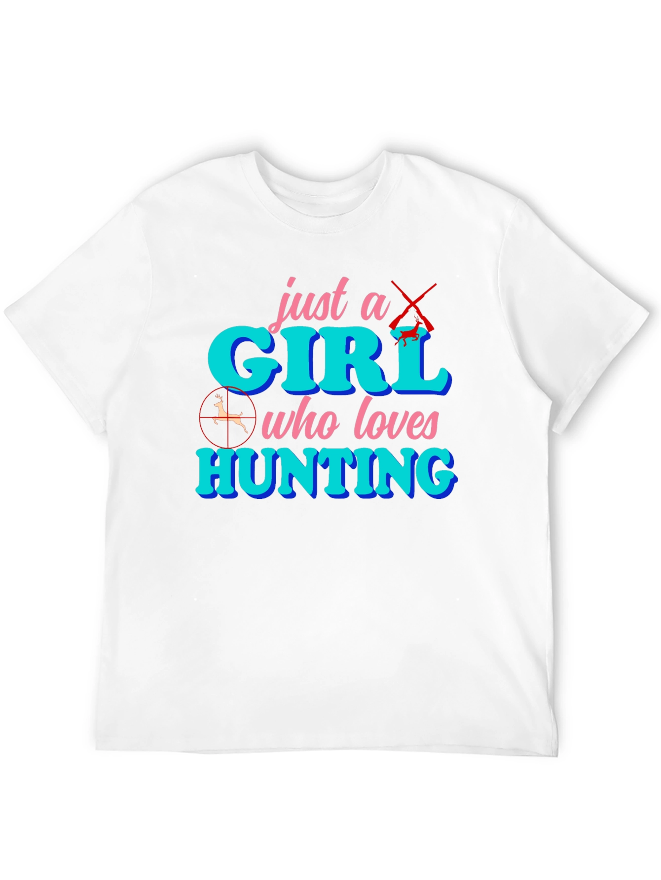 Just a Girl Who Loves Hunting T-Shirt