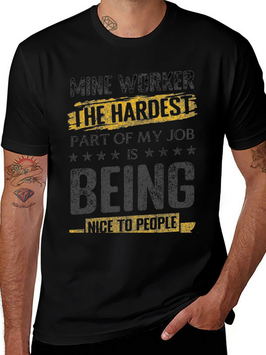 Mine Worker Hardest Job T-Shirt