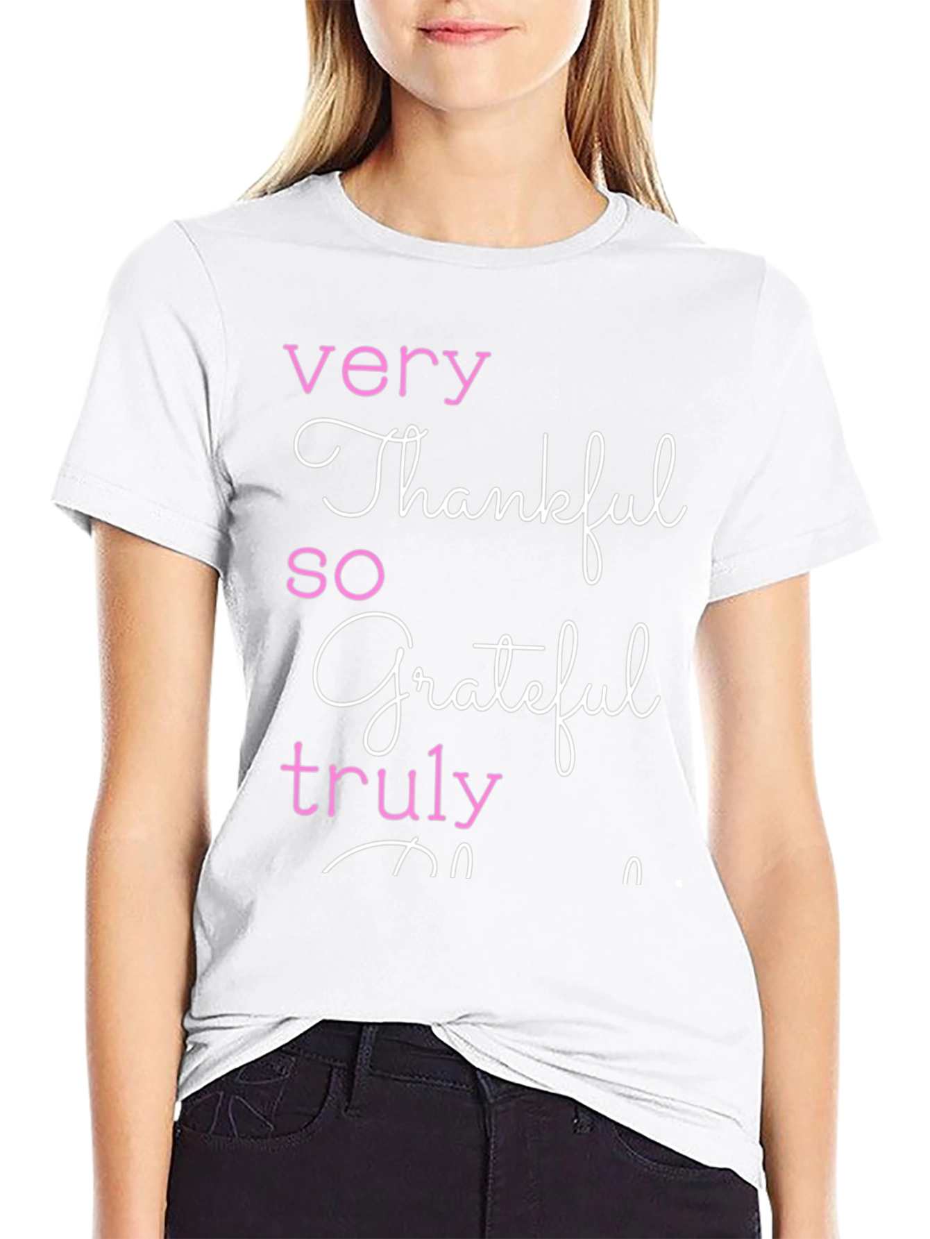 Thankful Grateful Truly T-Shirt