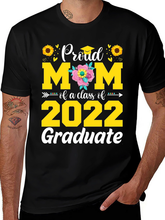 Proud Mom of a 2022 Graduate T-Shirt
