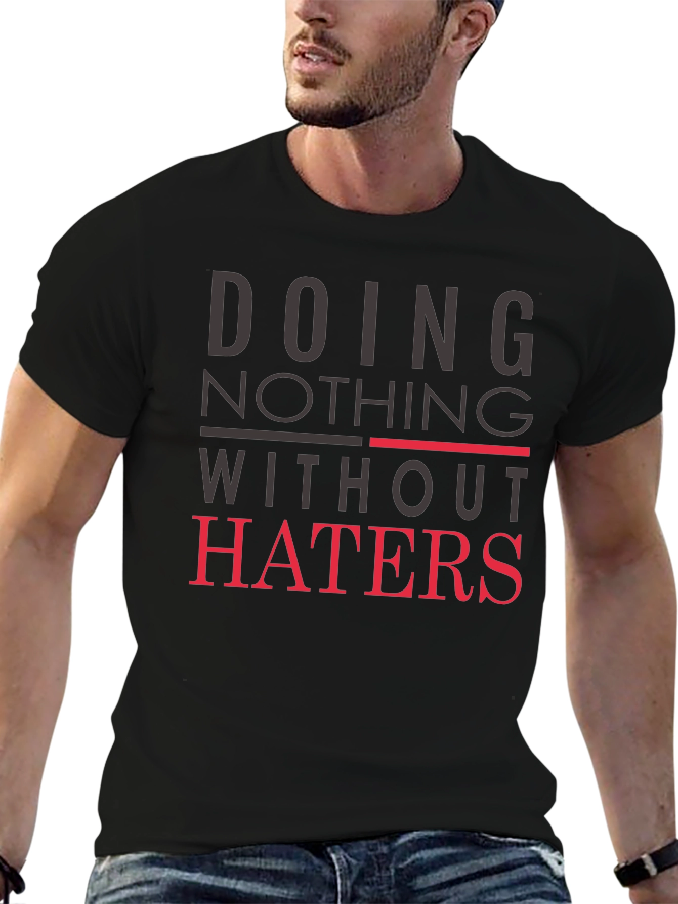 Doing Nothing Without Haters Black Graphic Tee