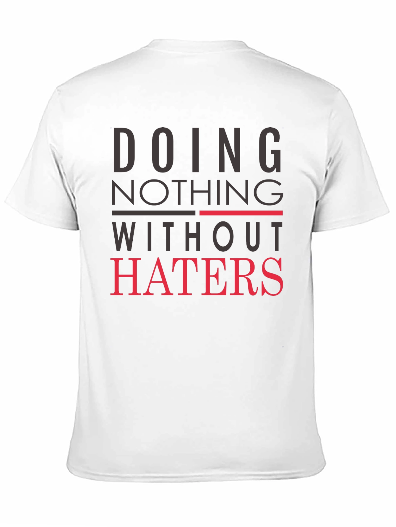 Doing Nothing Without Haters Black Graphic Tee