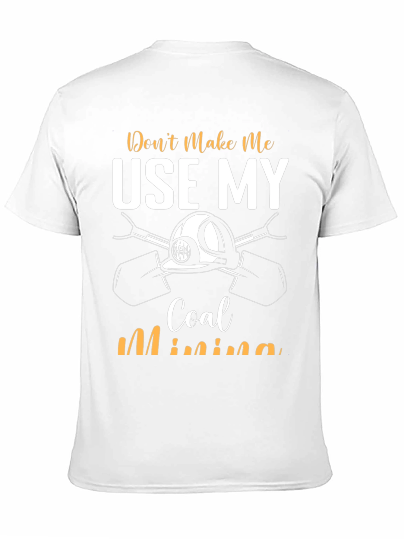 Coal Mining T-Shirt - Funny Miner Tee