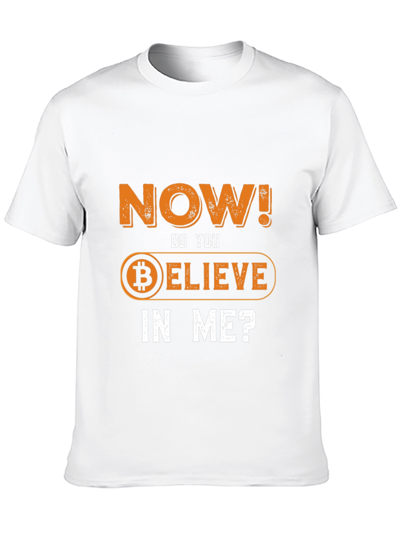 Believe in Me Bitcoin T-Shirt