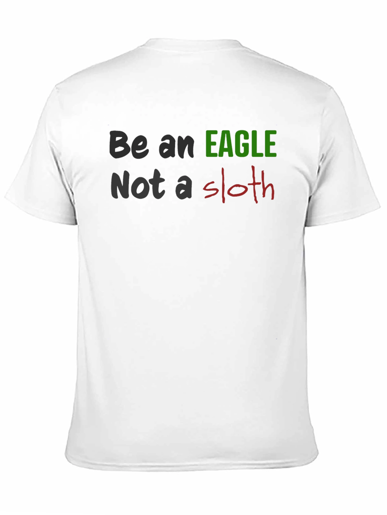 Be An Eagle Not A Sloth Black T-Shirt