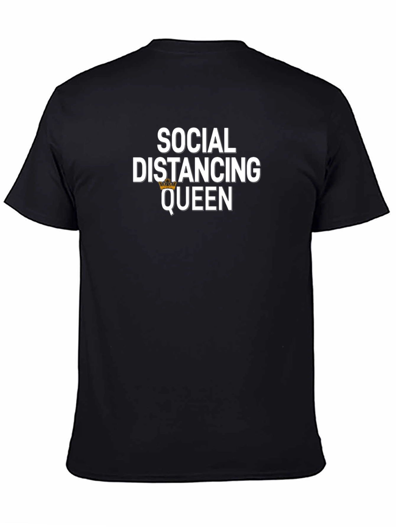 Social Distancing Queen Black T-Shirt