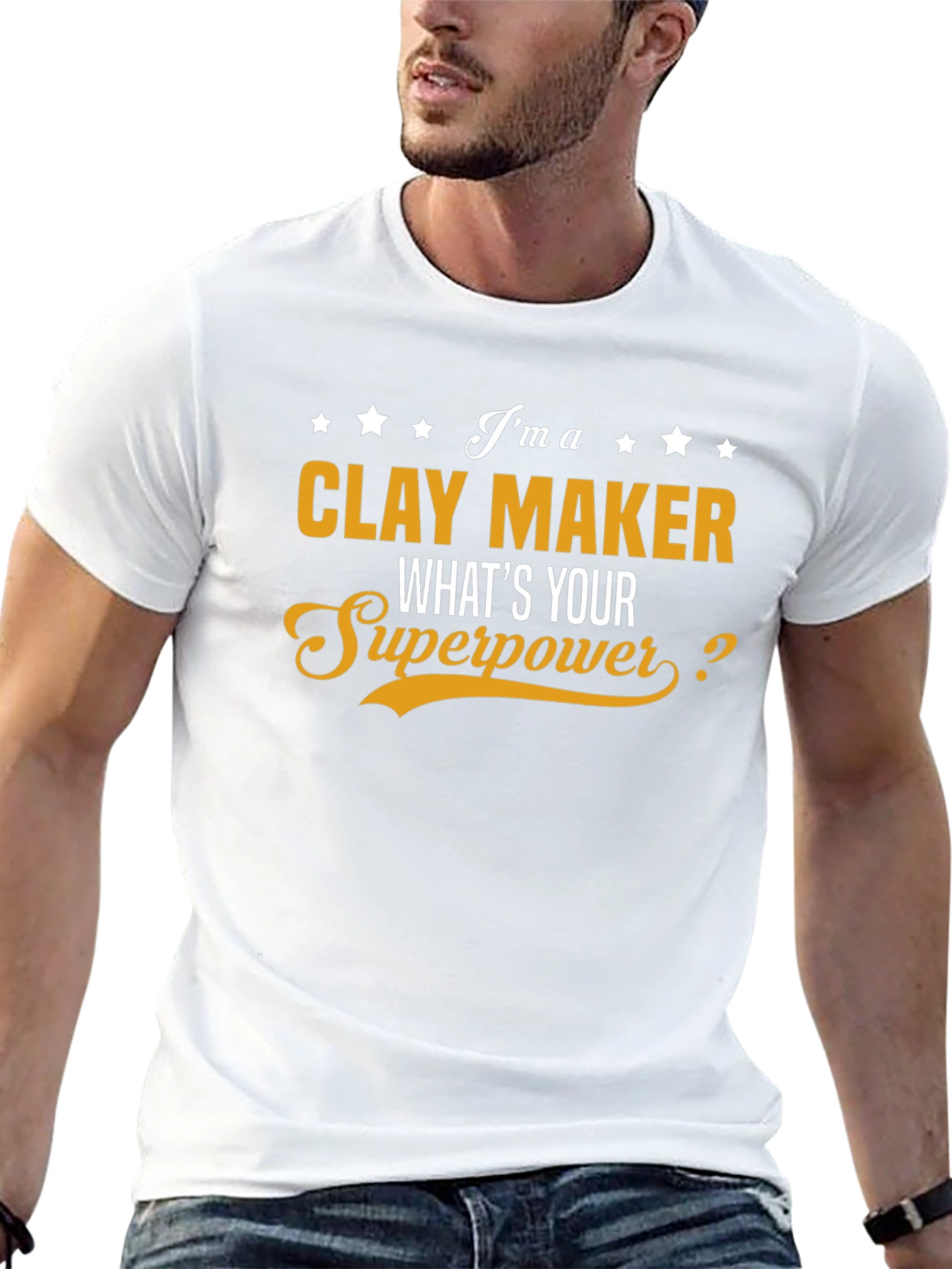 Clay Maker T-Shirt - Whats Your Superpower?