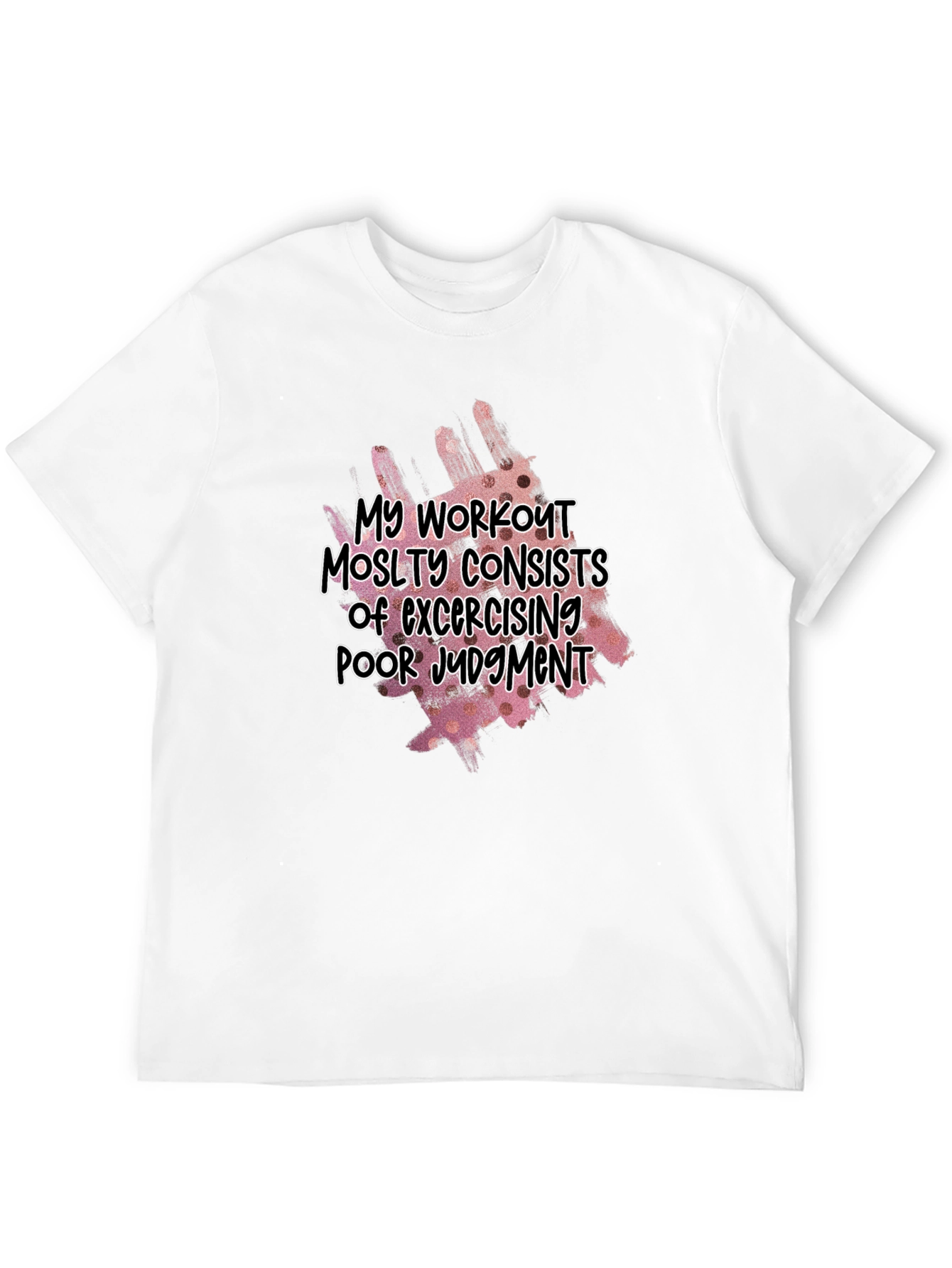 Workout Poor Judgment T-Shirt