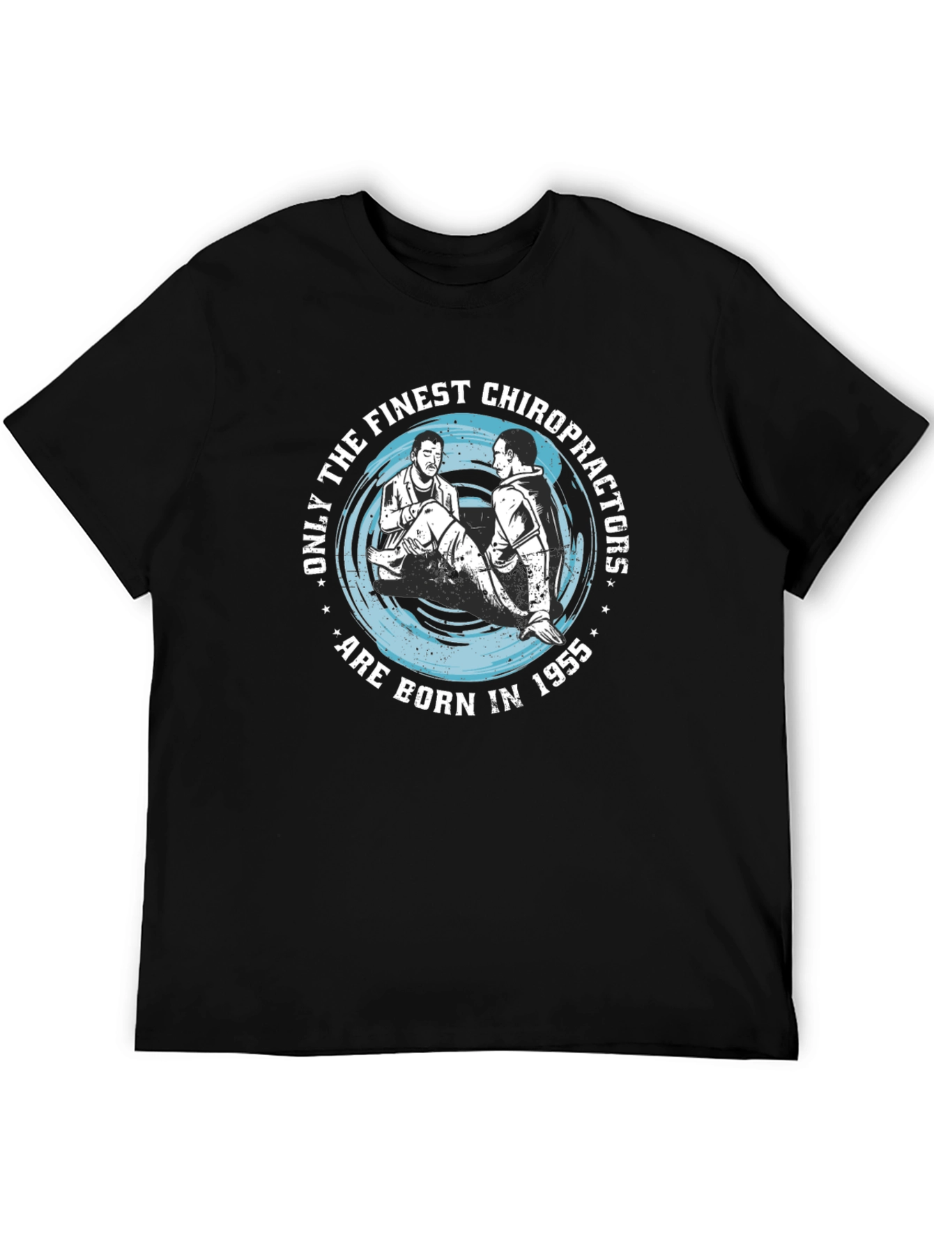 Finest Chiropractors Born in 1955 T-Shirt