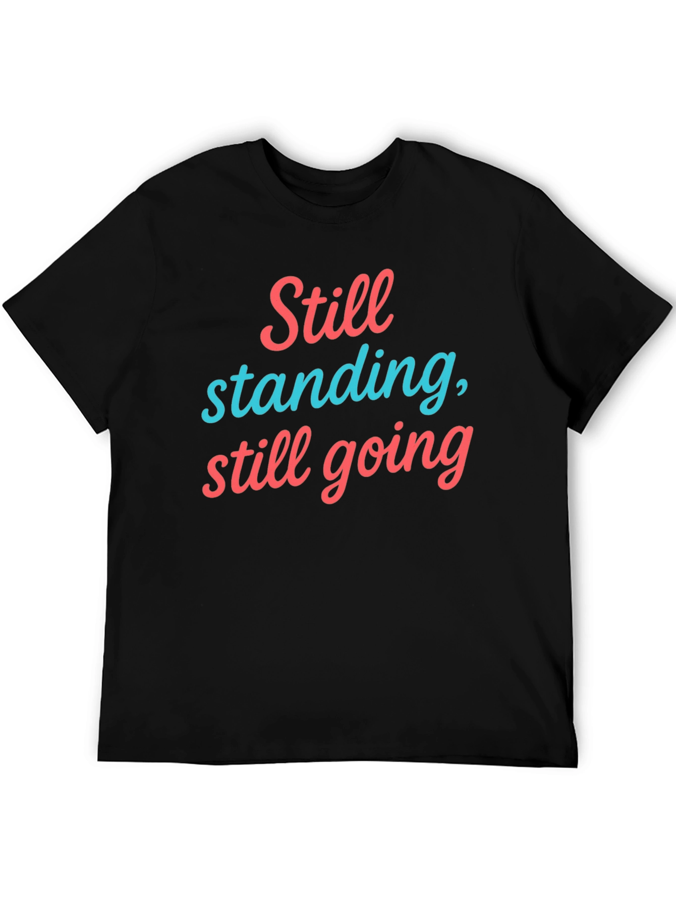 Still Standing T-Shirt - Comfort Fit Cotton Tee