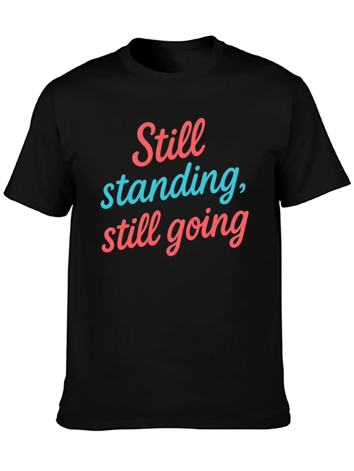 Still Standing T-Shirt - Comfort Fit Cotton Tee