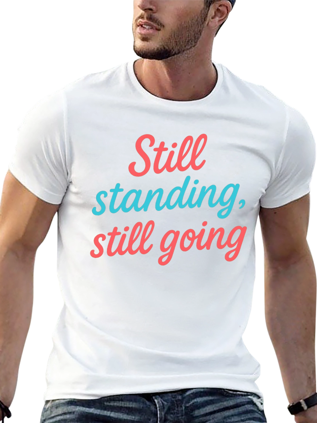 Still Standing T-Shirt - Comfort Fit Cotton Tee
