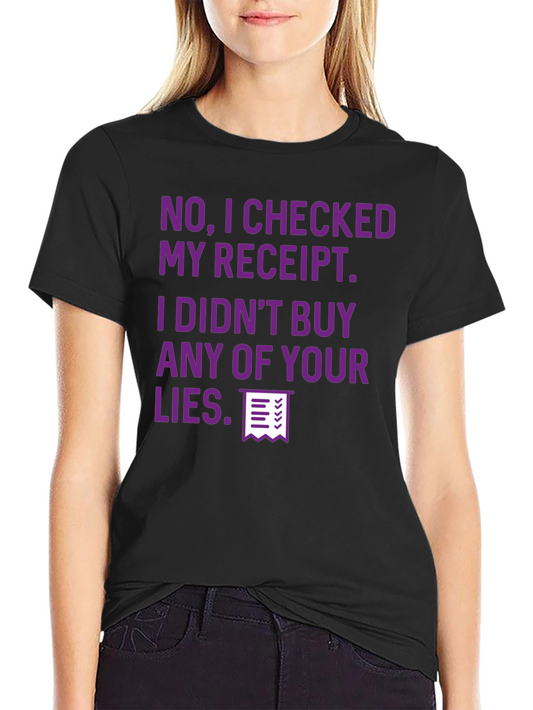 Receipt Checked Funny Sarcastic T-Shirt