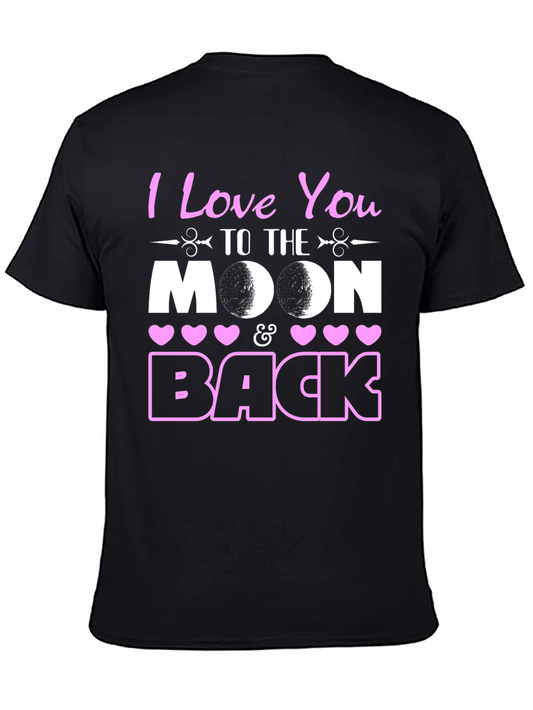 I Love You To The Moon and Back T-Shirt
