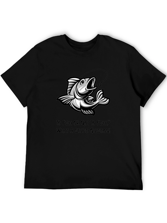 Funny Fishing T-Shirt - To Fish or Not to Fish