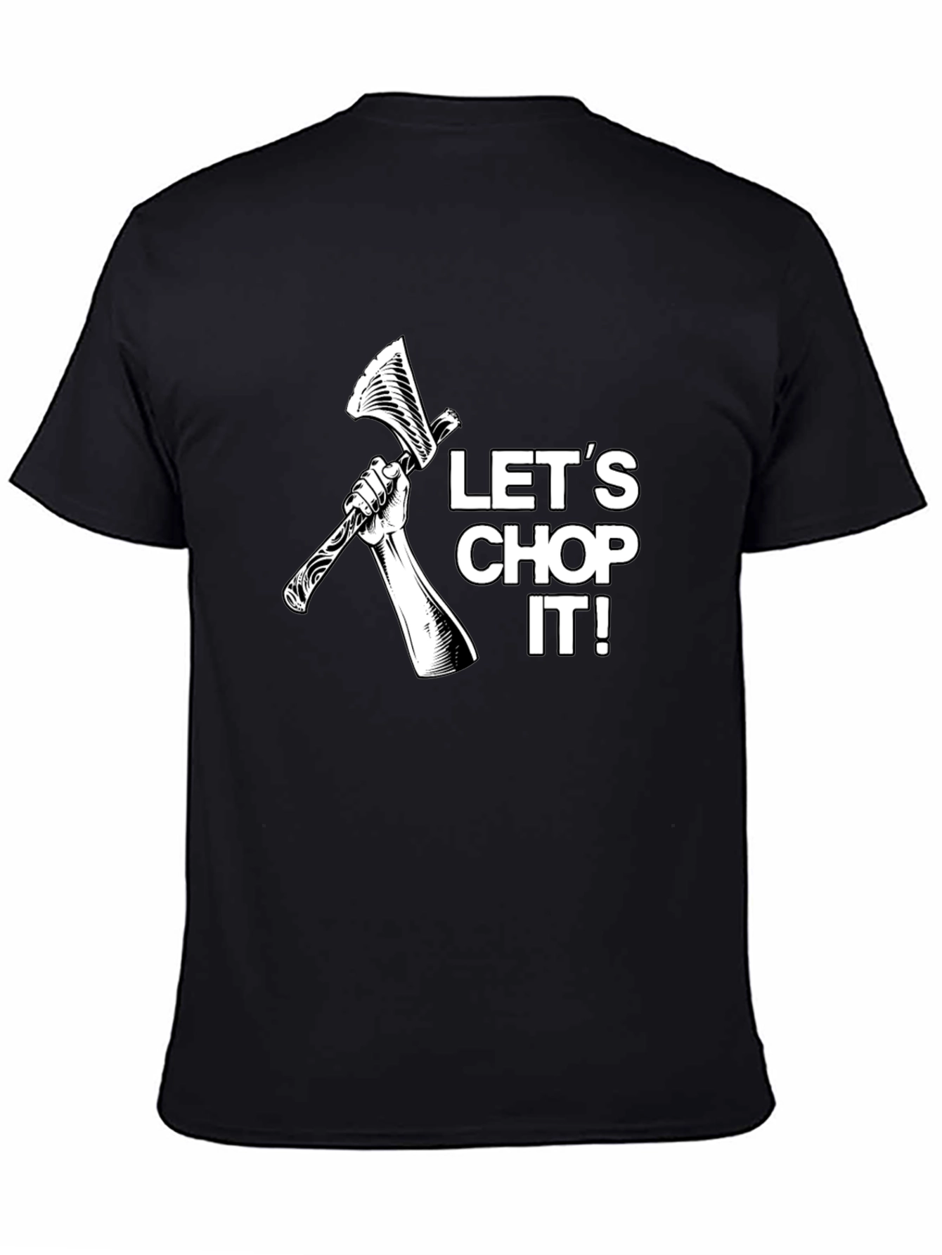 Lets Chop It! Graphic Tee - Lumberjack T-Shirt