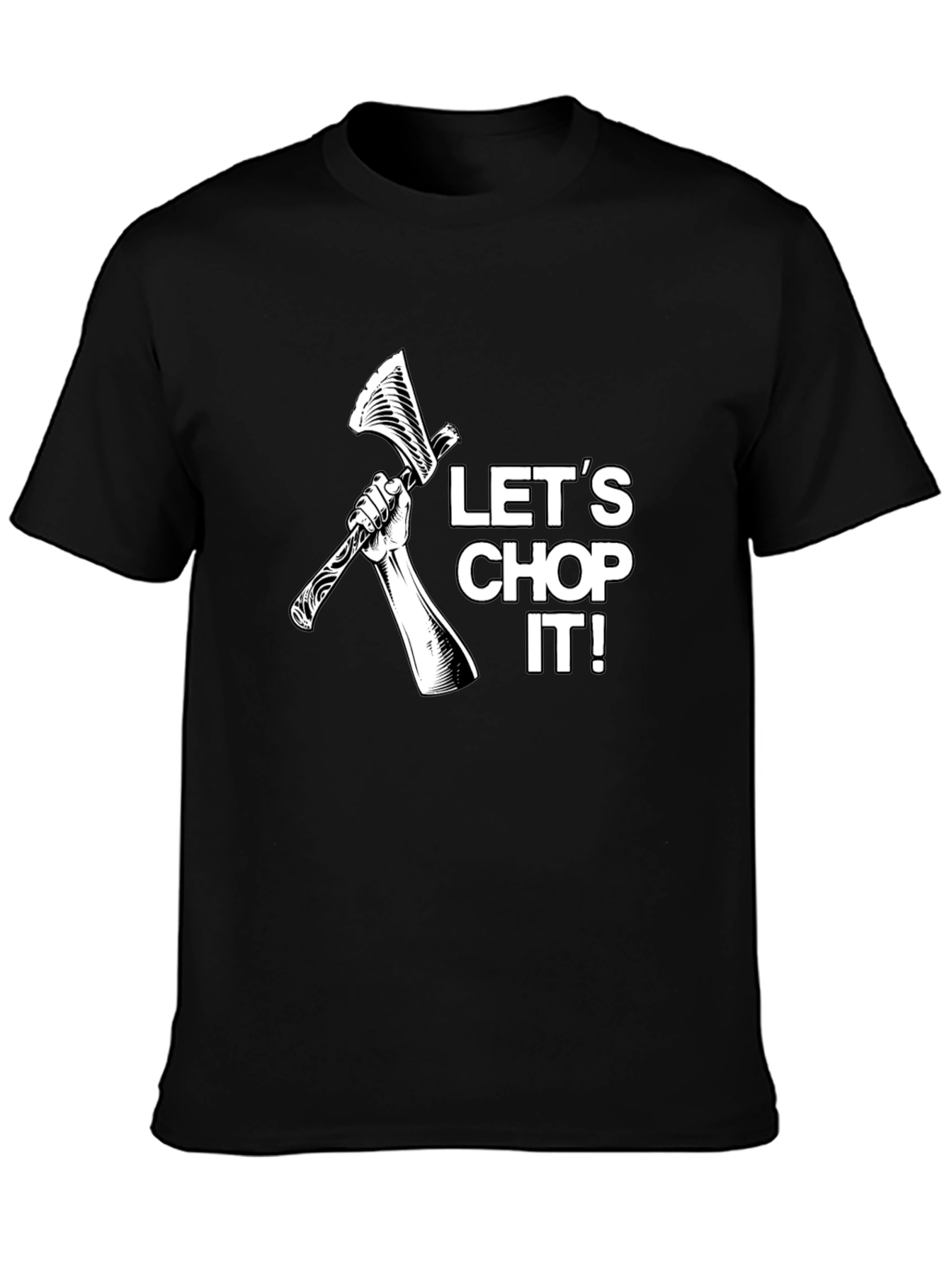 Lets Chop It! Graphic Tee - Lumberjack T-Shirt