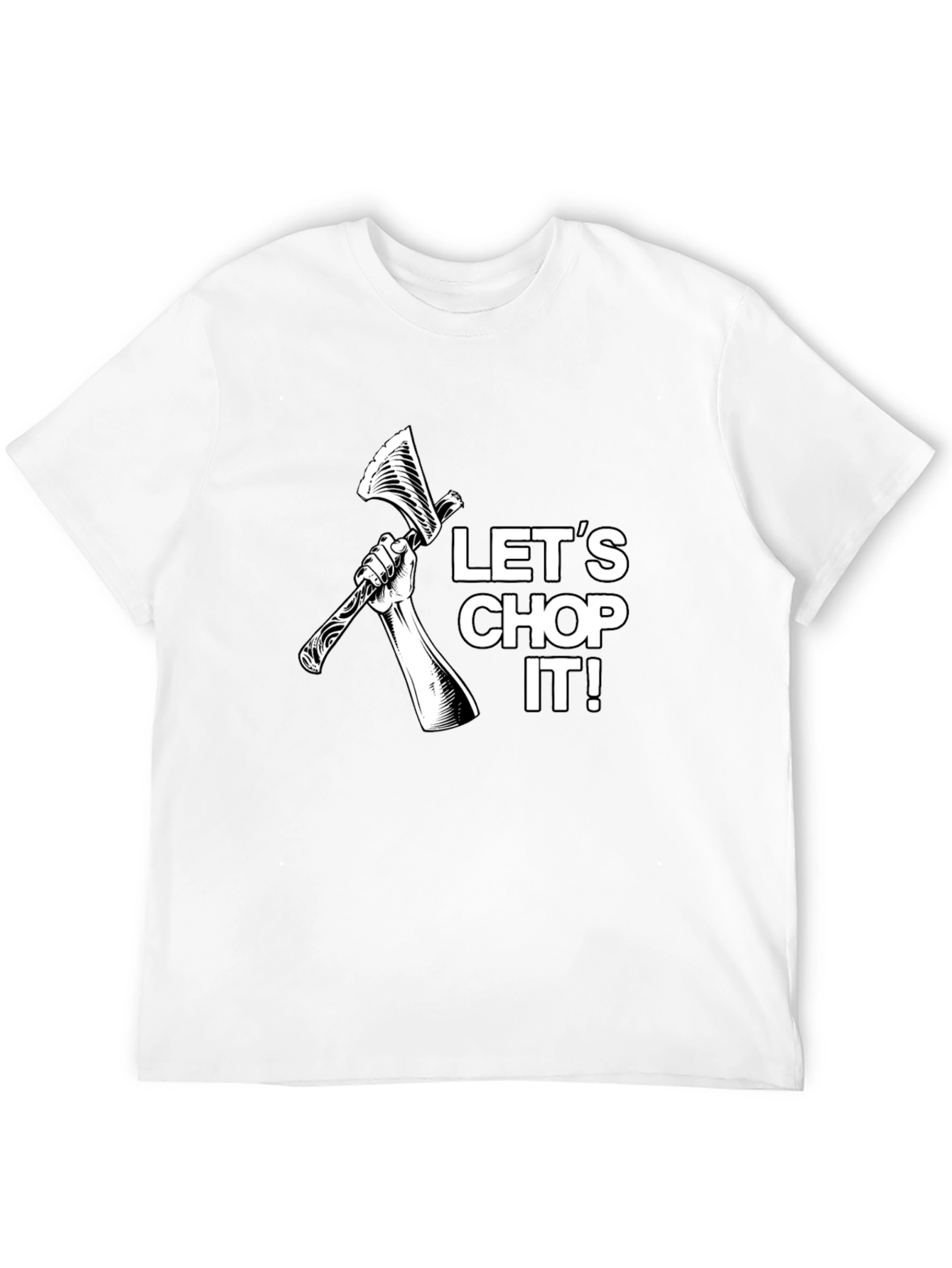 Lets Chop It! Graphic Tee - Lumberjack T-Shirt