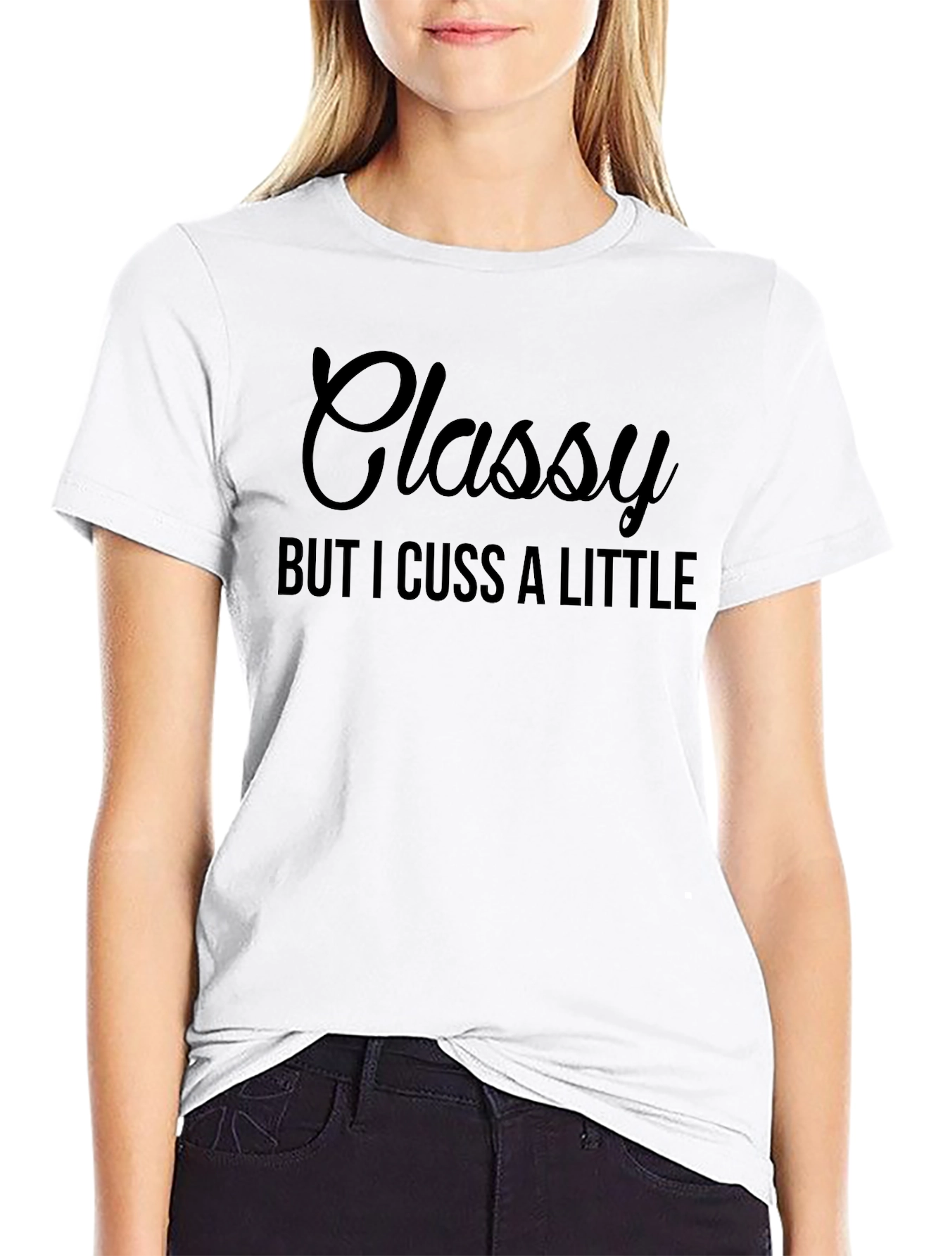 Classy But I Cuss a Little Black T-Shirt