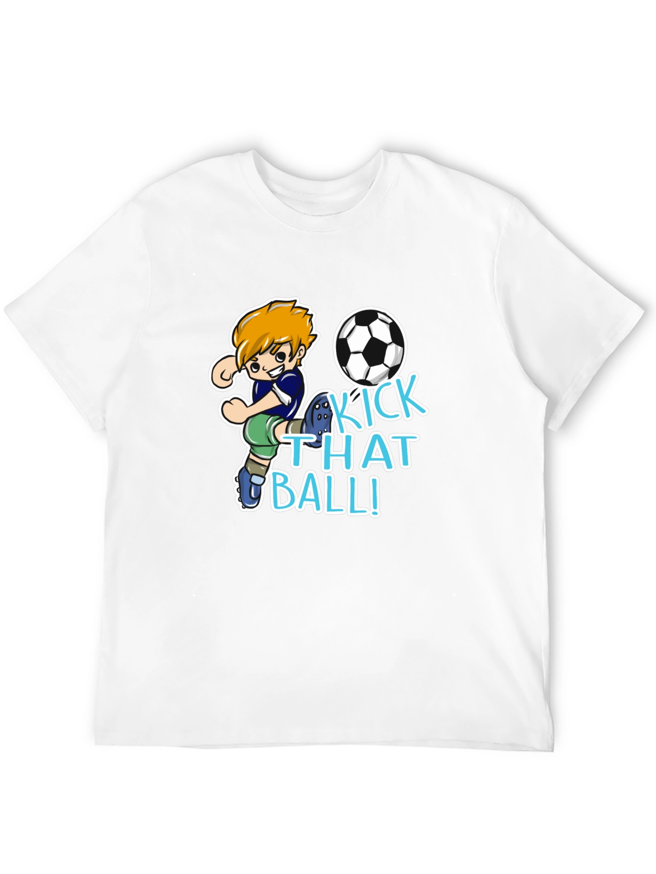 Kick That Ball T-Shirt - Soccer Cartoon Design