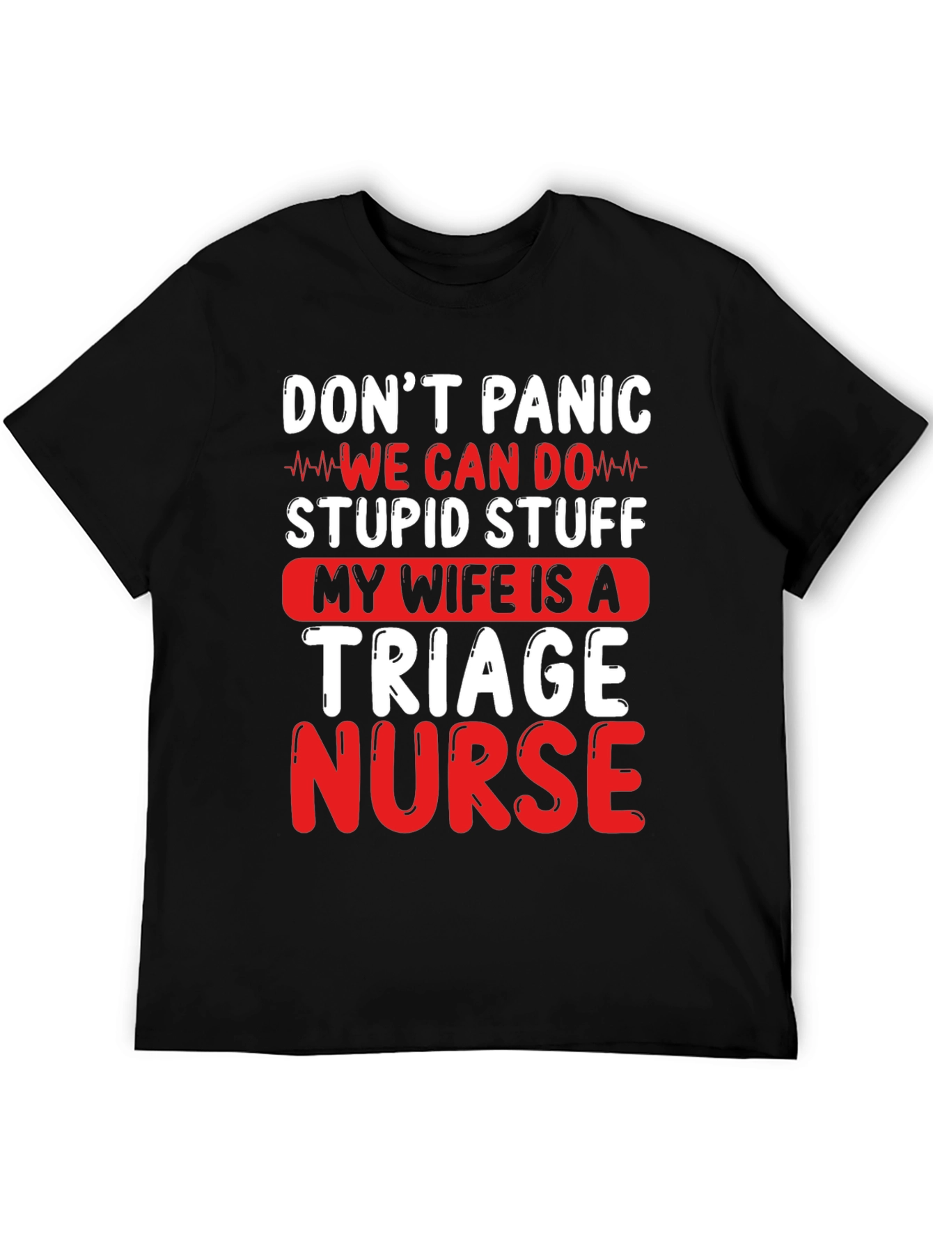Dont Panic Triage Nurse Graphic Tee