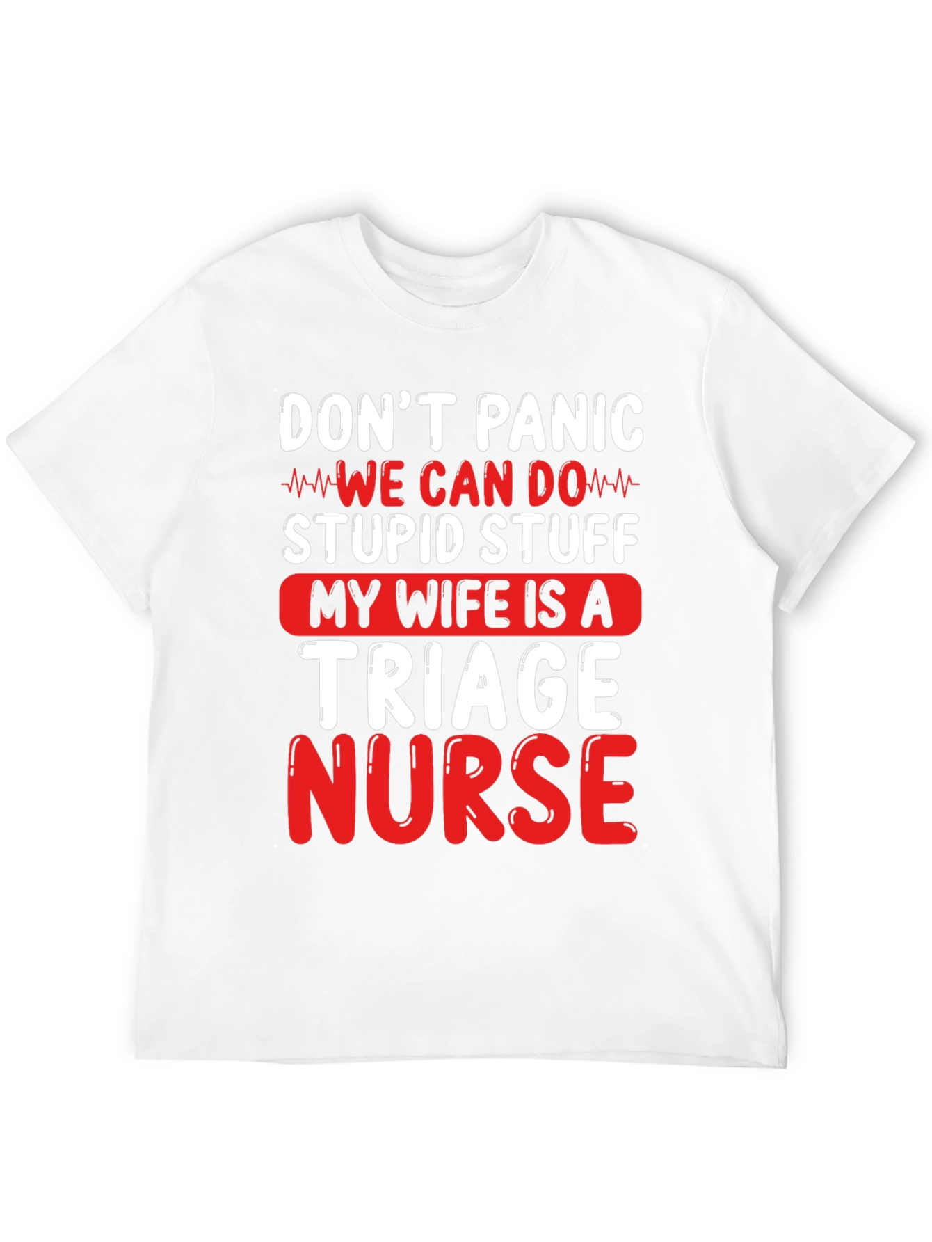 Dont Panic Triage Nurse Graphic Tee