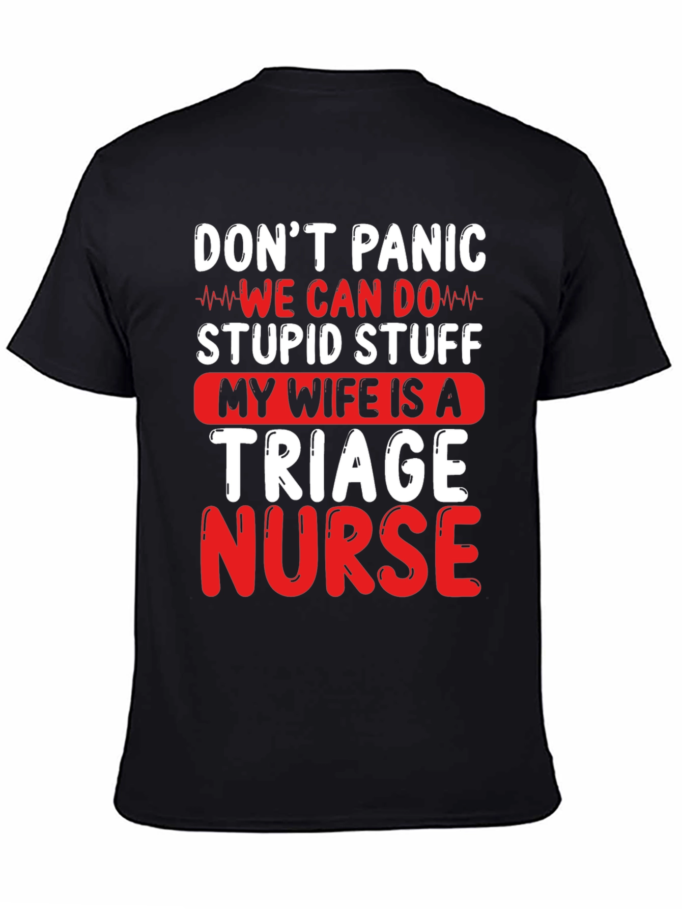 Dont Panic Triage Nurse Graphic Tee