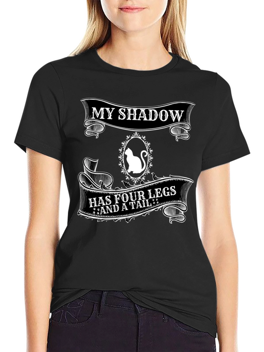 My Shadow Has Four Legs T-Shirt - Cat Lover Tee