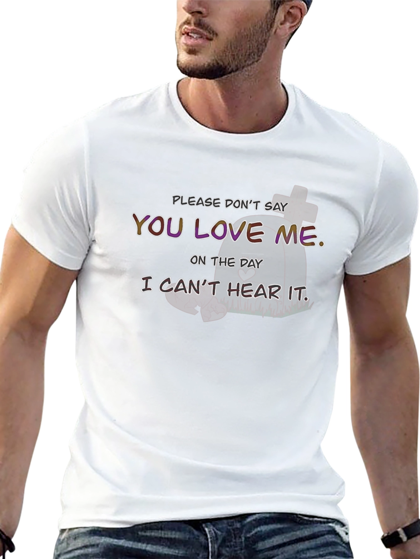 Humorous Cant Hear It Graphic T-Shirt