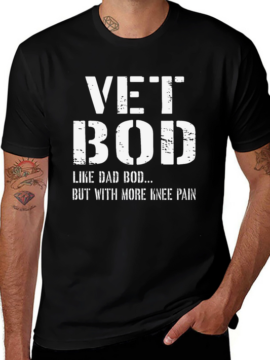 Vet Bod T-Shirt - Like Dad Bod But with More Knee Pain
