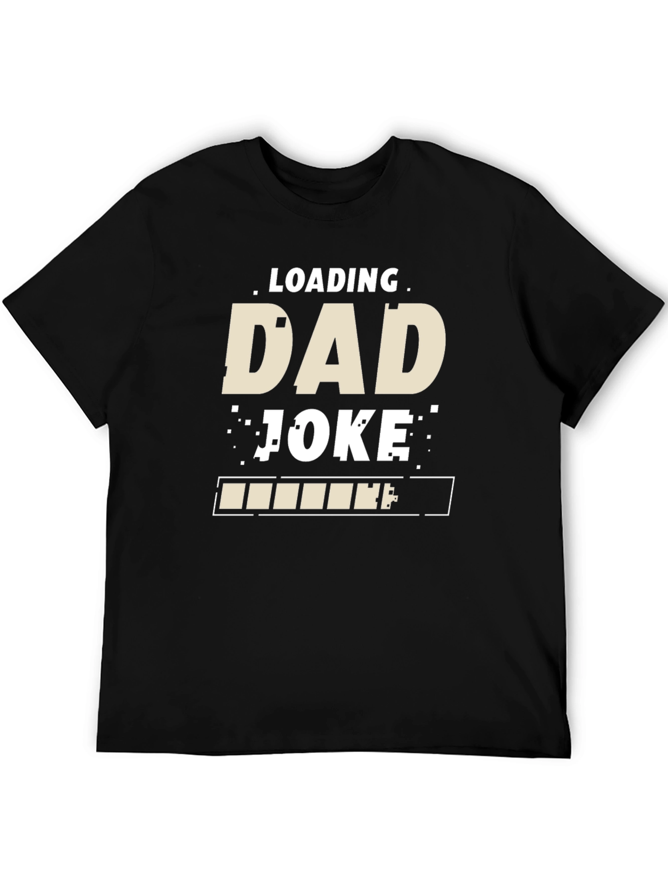 Loading Dad Joke T-Shirt - Funny Fathers Day Tee