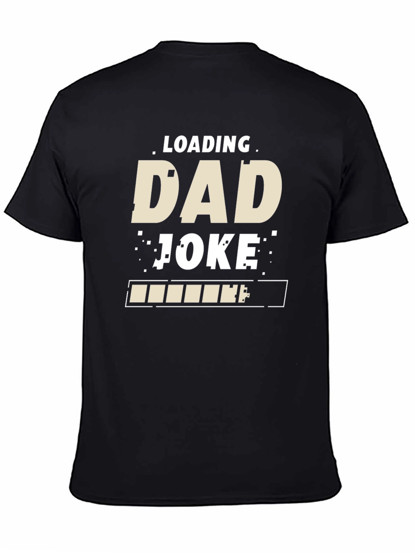Loading Dad Joke T-Shirt - Funny Fathers Day Tee