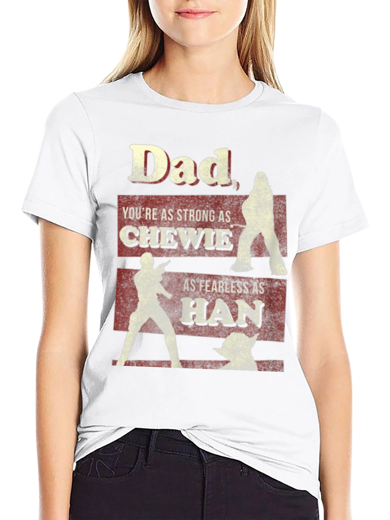 Dad Star Wars T-Shirt: Strong Chewie Fearless Han