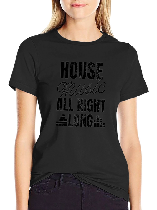 House Music All Night Long Graphic Tee