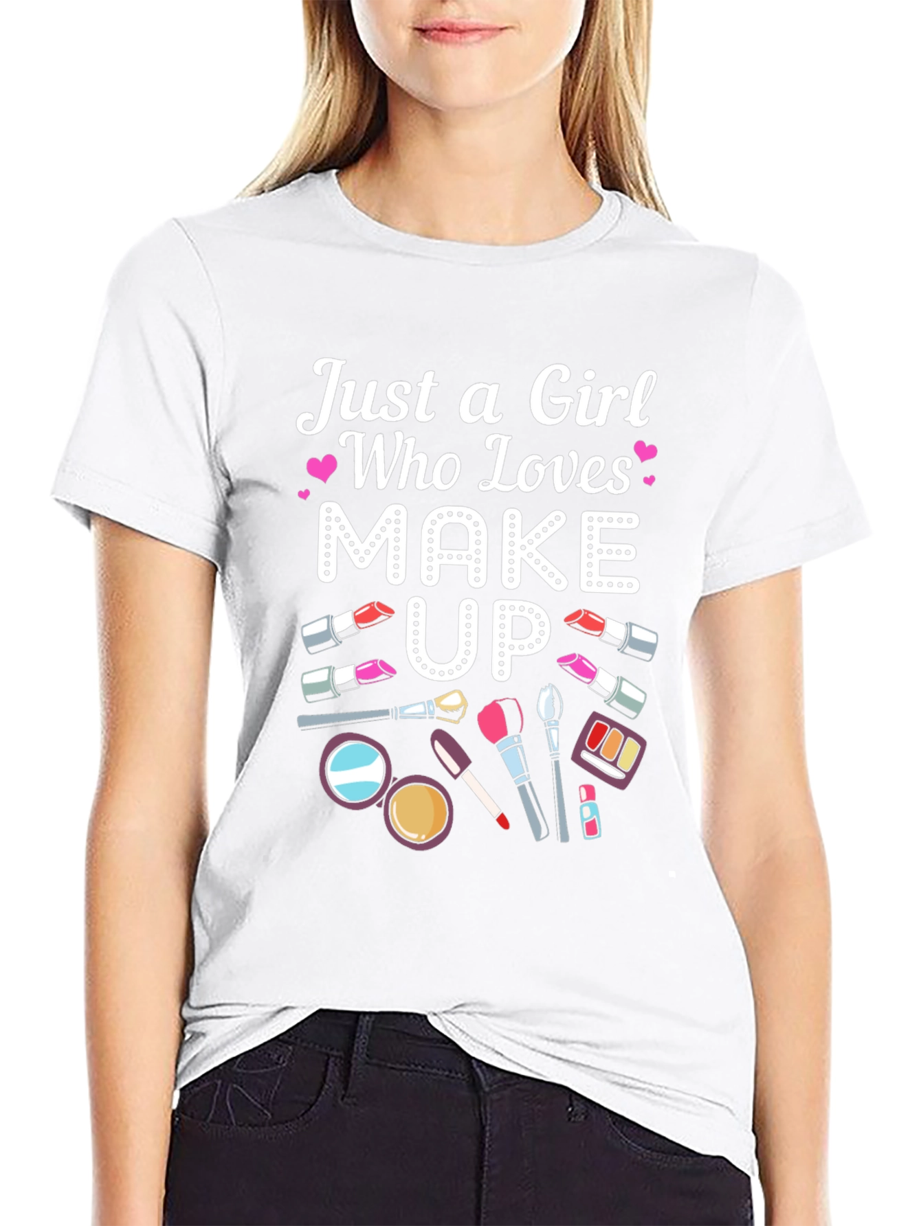 Just a Girl Who Loves Makeup T-Shirt