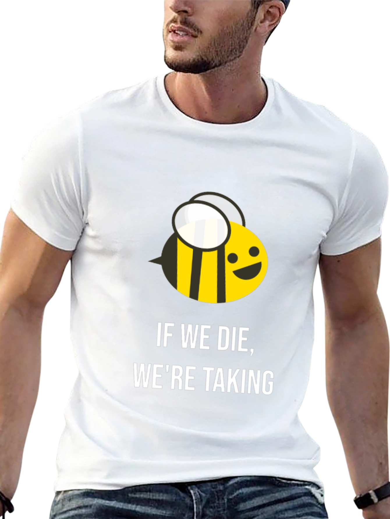 If We Die Were Taking T-Shirt