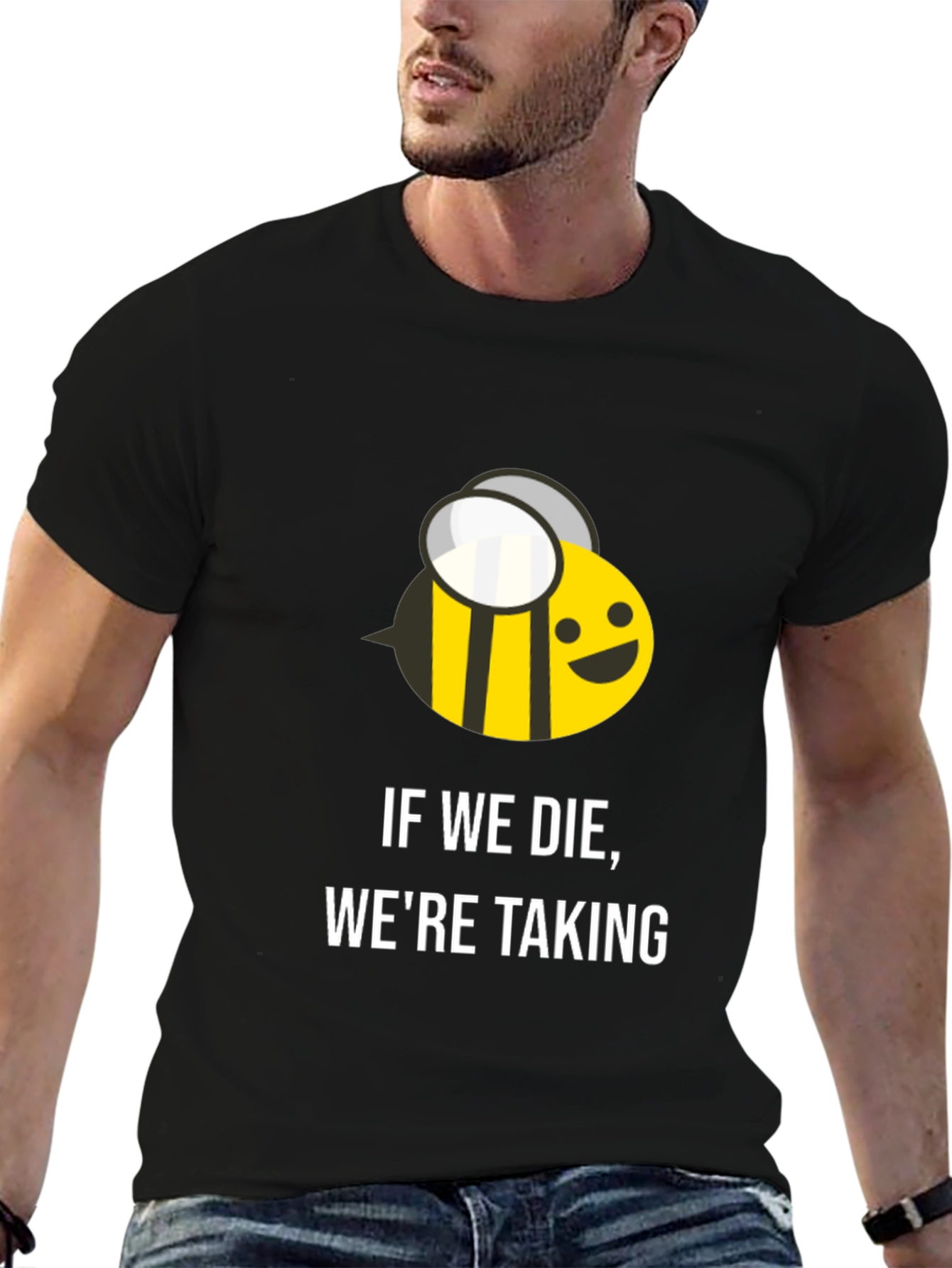 If We Die Were Taking T-Shirt