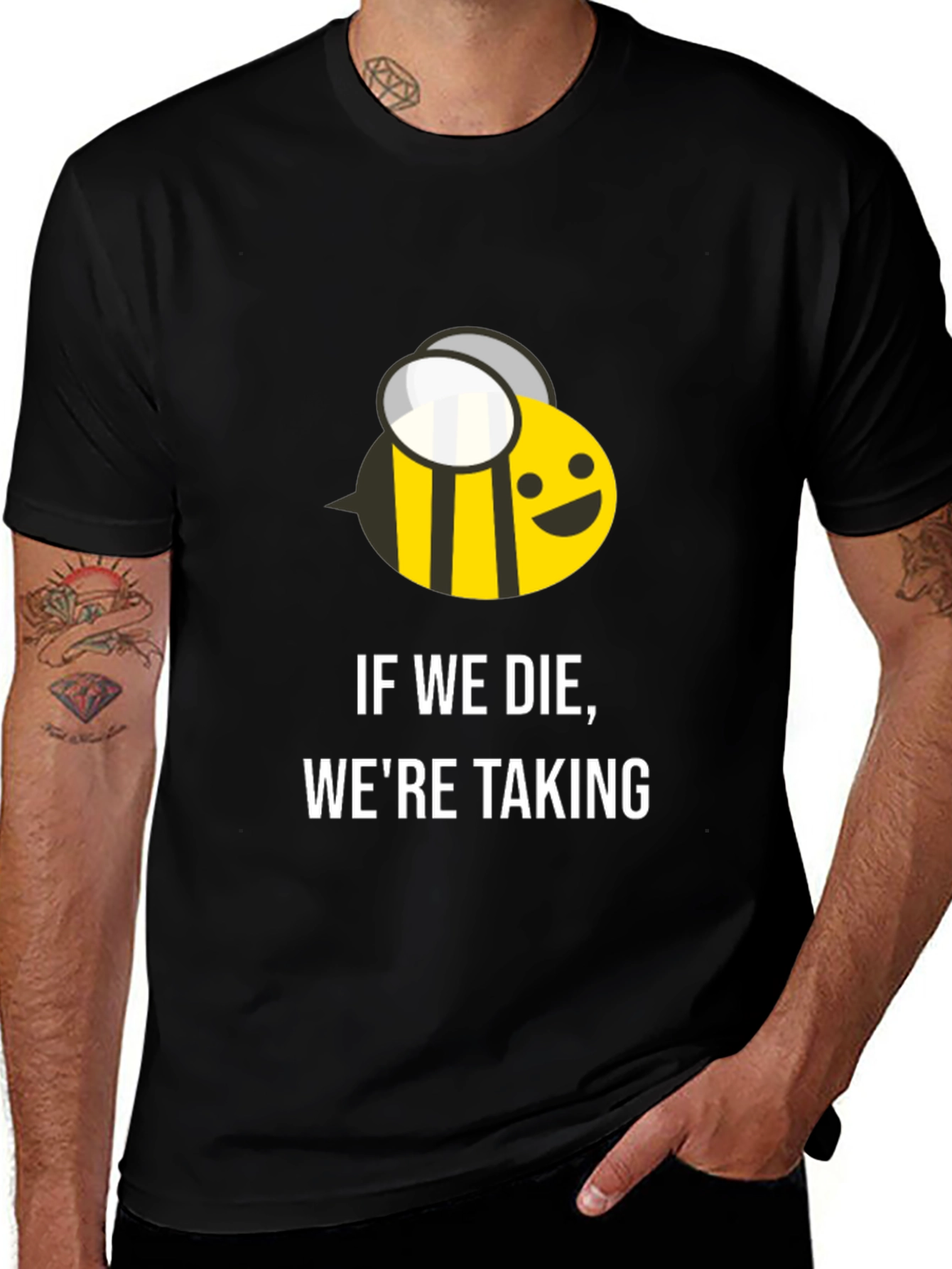 If We Die Were Taking T-Shirt