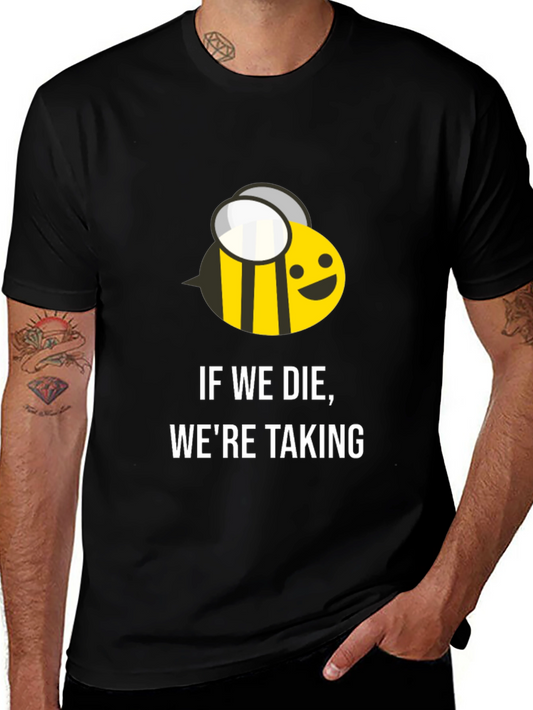 If We Die Were Taking T-Shirt