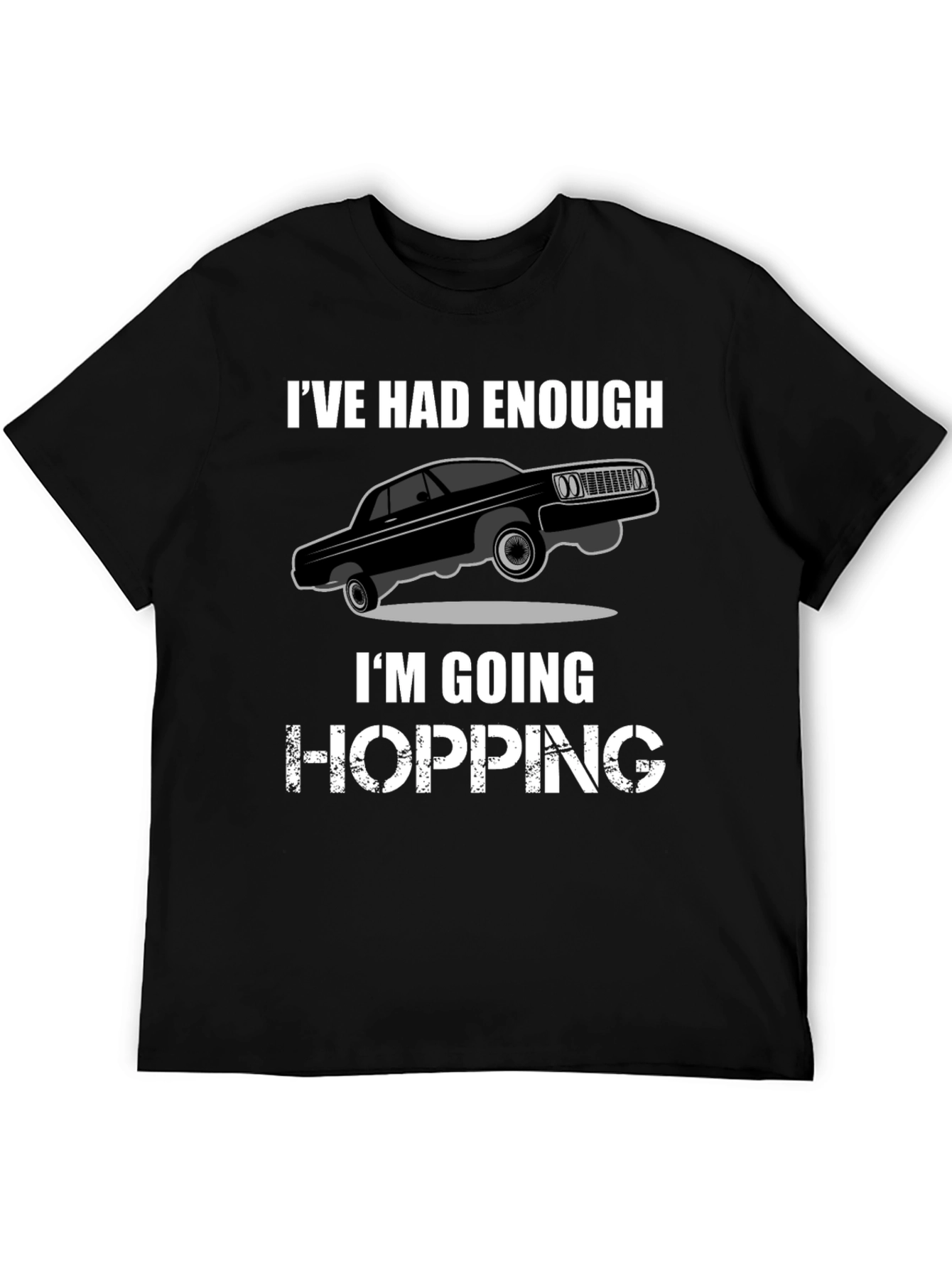 Ive Had Enough Hopping T-Shirt - Black Graphic Tee