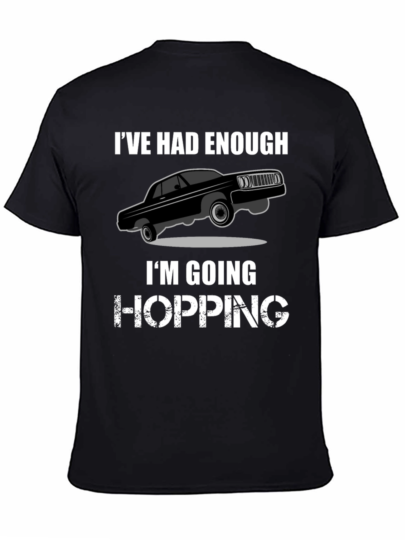 Ive Had Enough Hopping T-Shirt - Black Graphic Tee