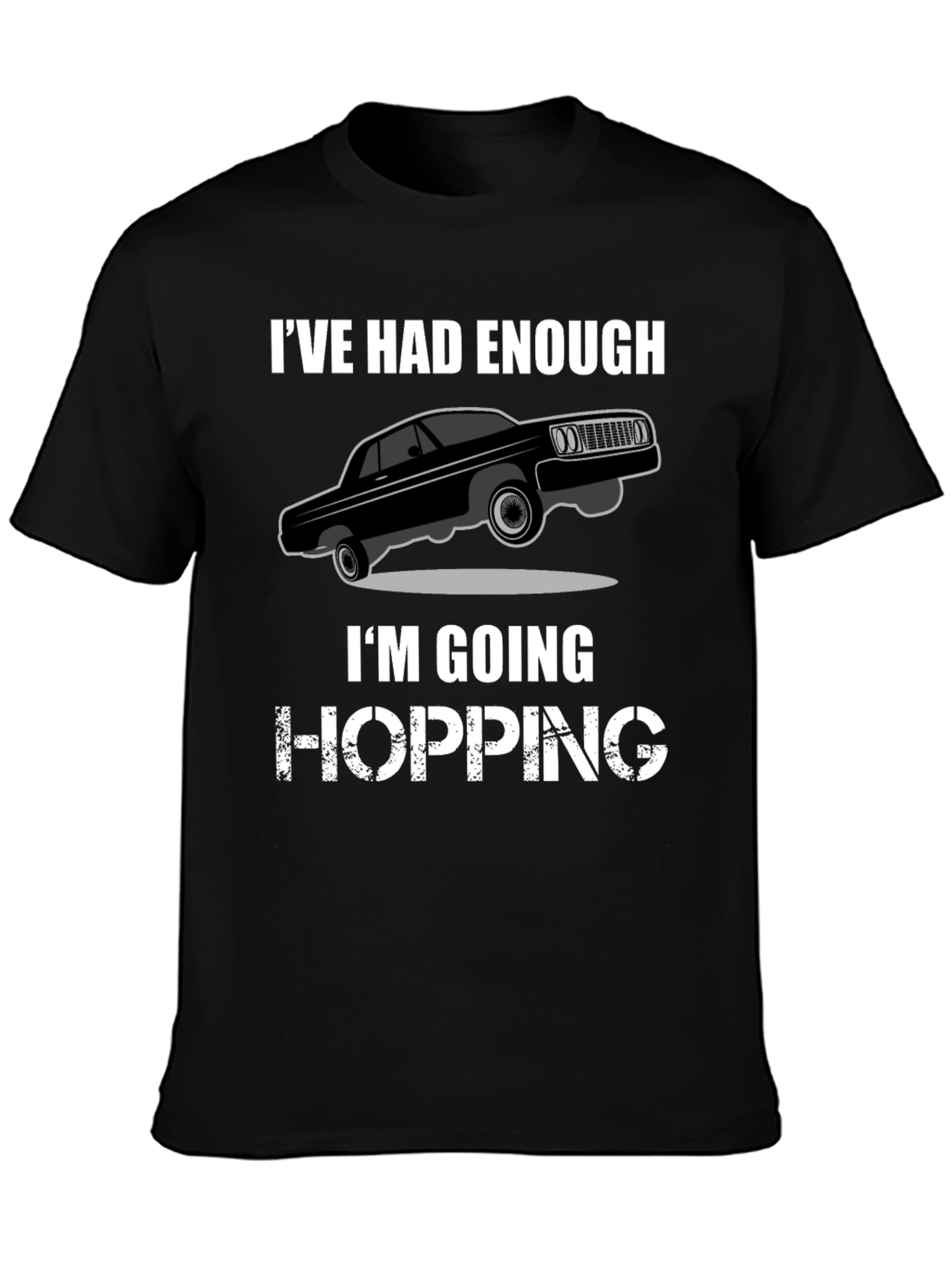 Ive Had Enough Hopping T-Shirt - Black Graphic Tee