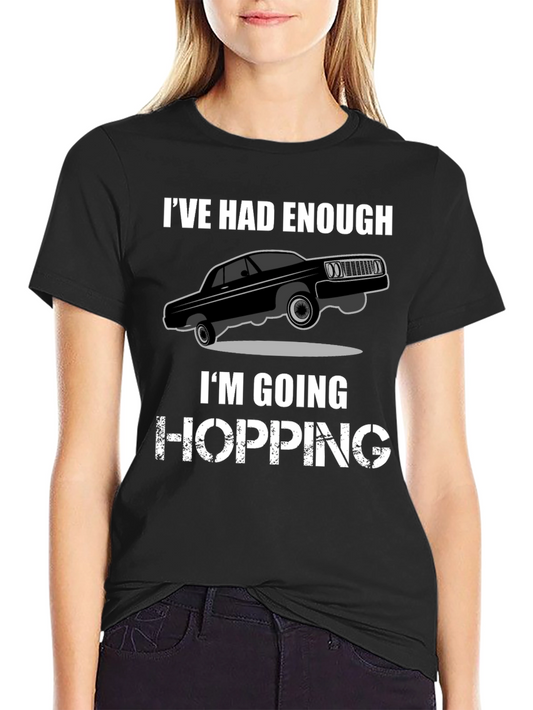 Ive Had Enough Hopping T-Shirt - Black Graphic Tee