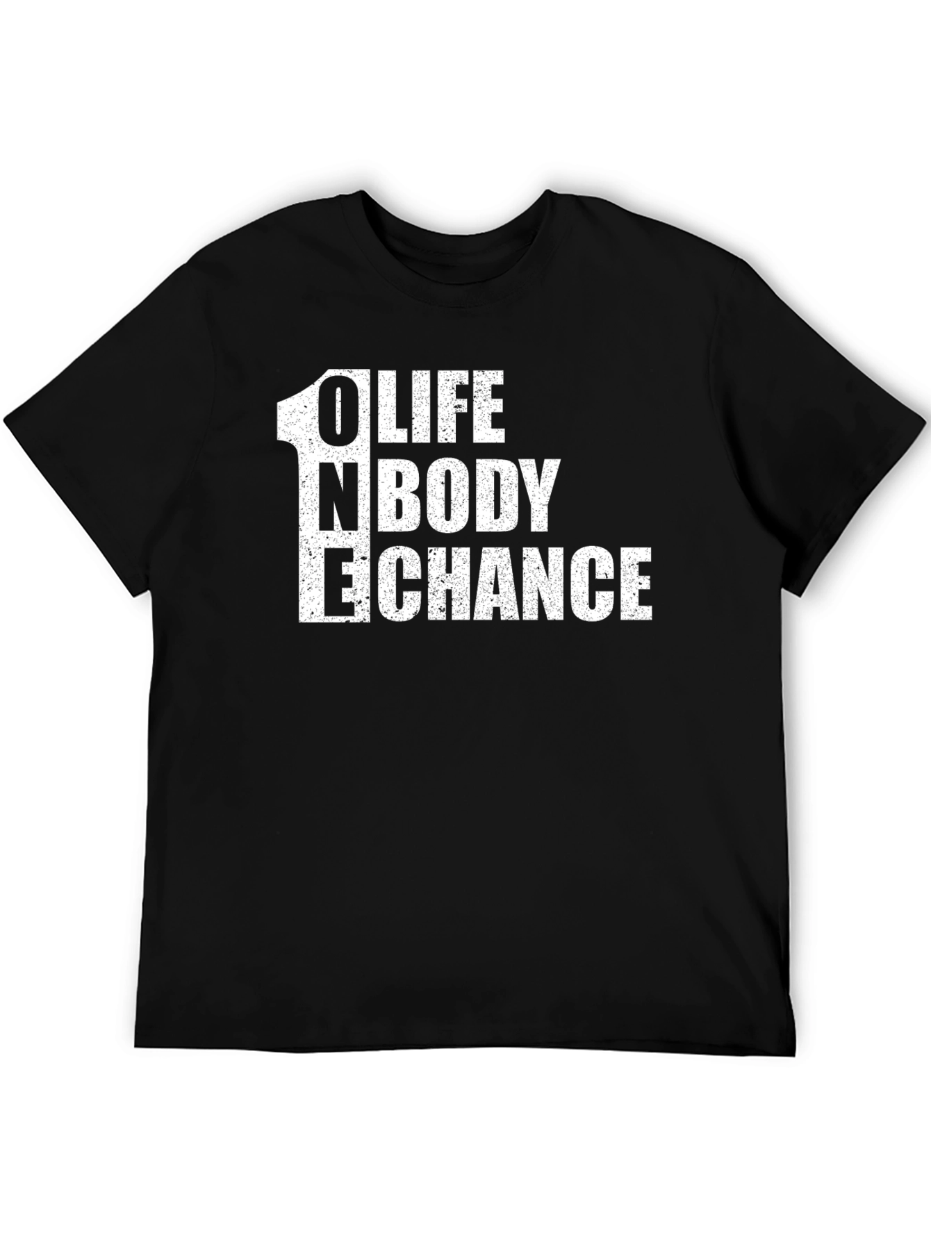 One Life One Body One Chance Black T-Shirt