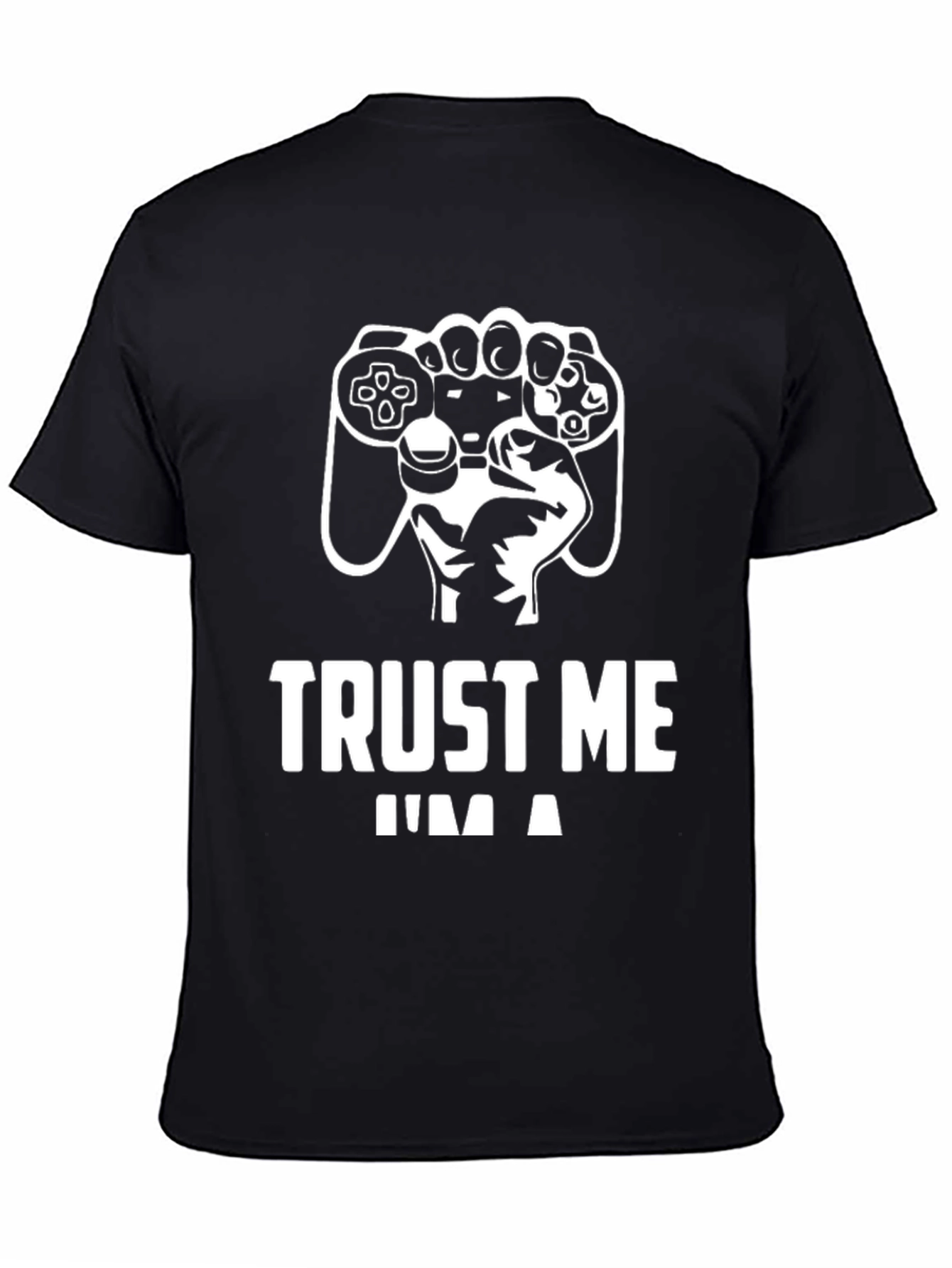 Trust Me Im a Gamer T-Shirt