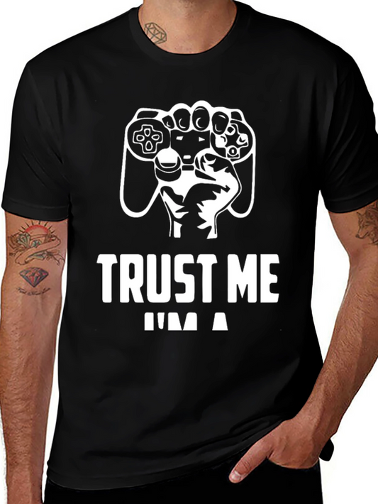 Trust Me Im a Gamer T-Shirt