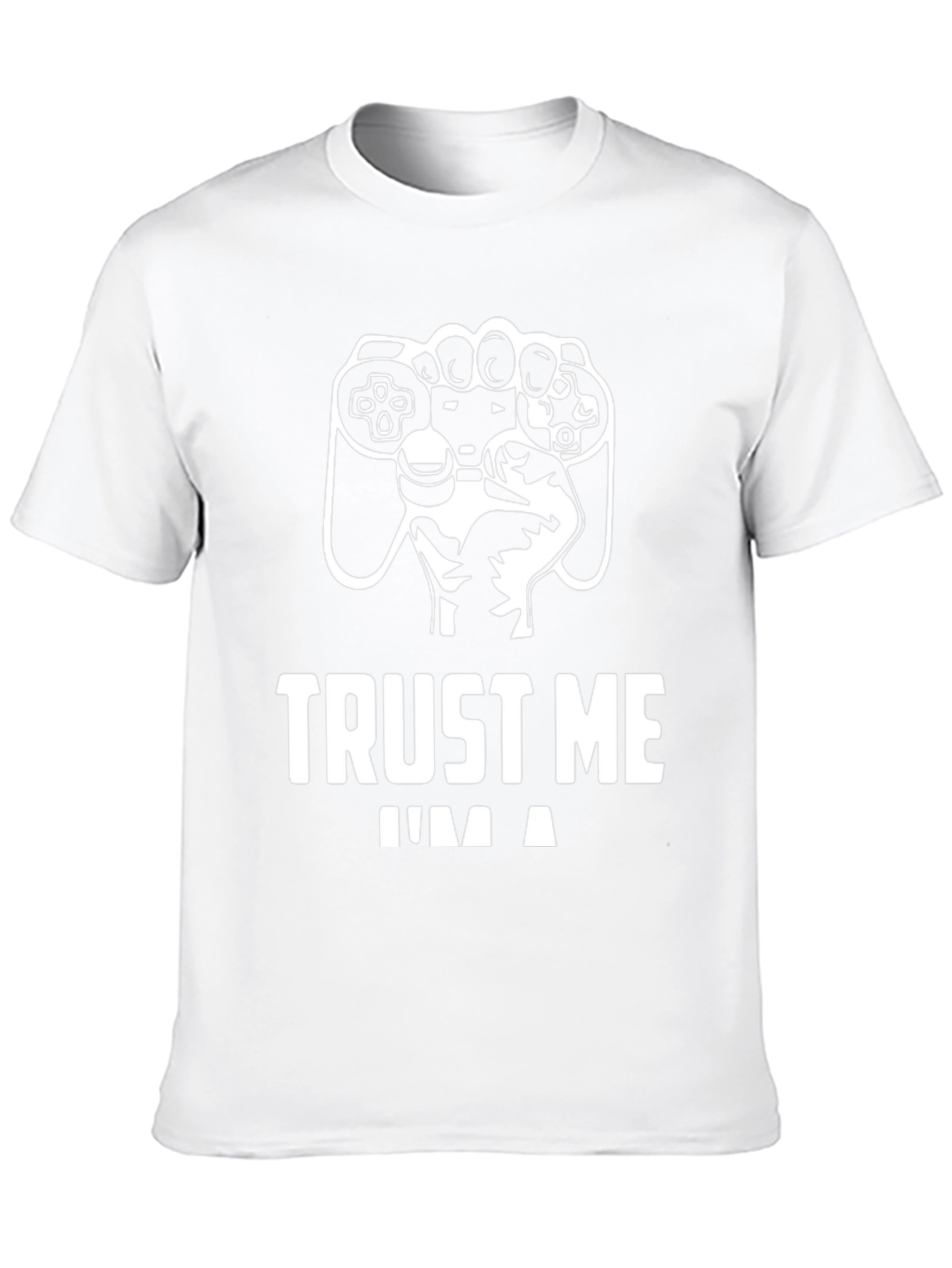 Trust Me Im a Gamer T-Shirt