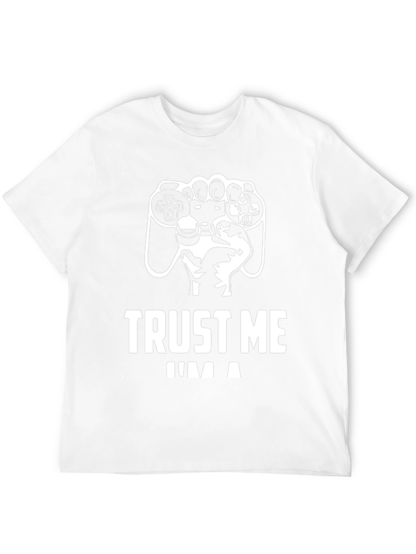 Trust Me Im a Gamer T-Shirt