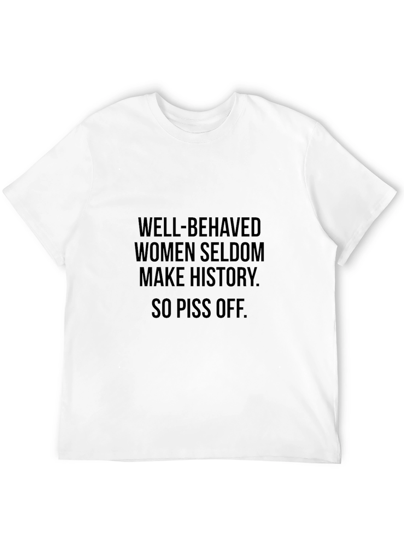 Well-Behaved Women Tee: Make History!