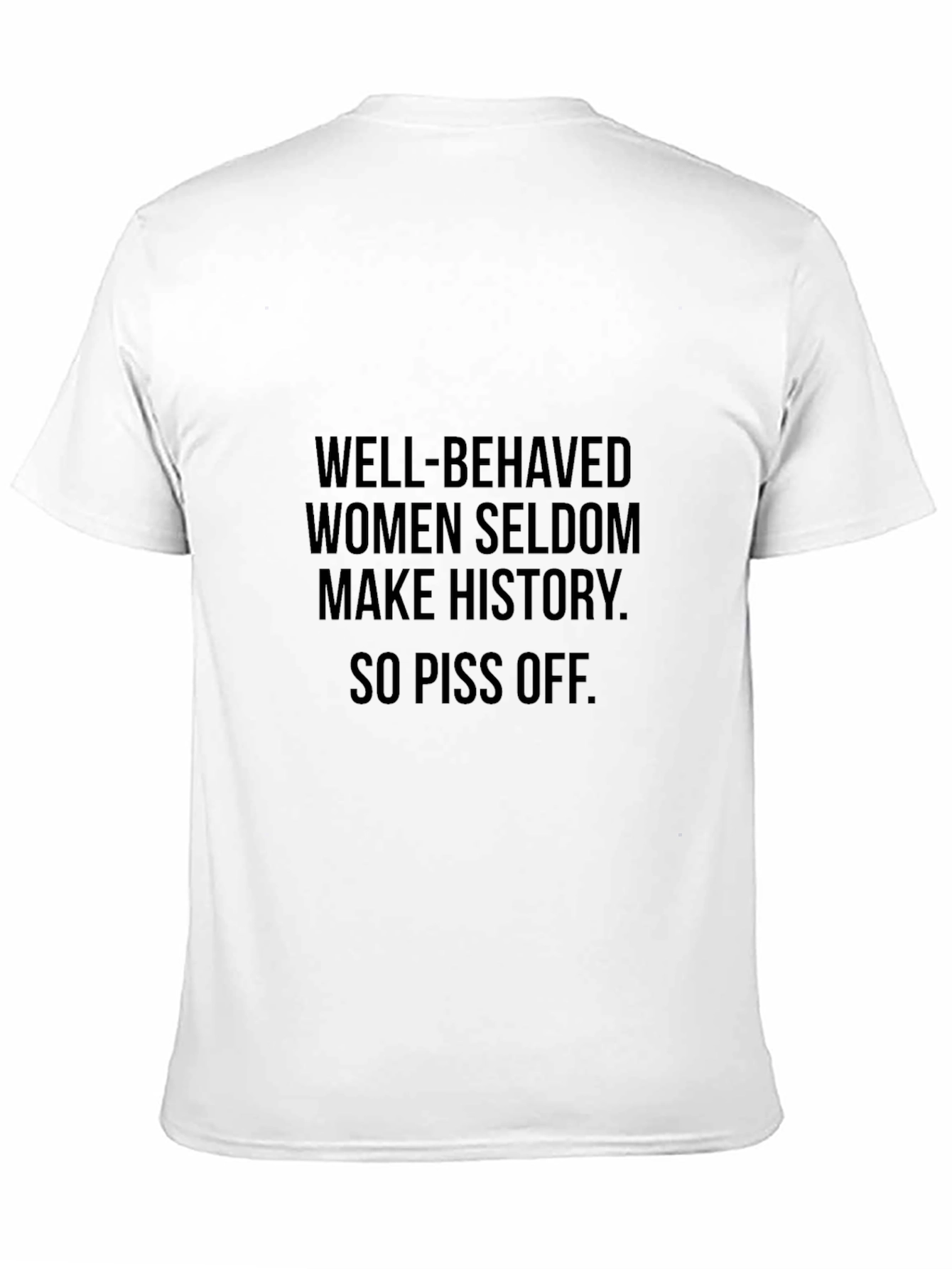 Well-Behaved Women Tee: Make History!